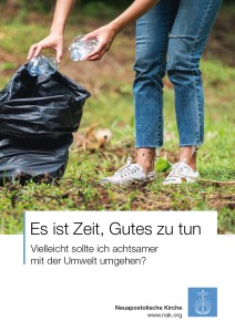 Es ist Zeit, Gutes zu tun. Vielleicht sollte ich achtsamer mit der Umwelt umgehen?